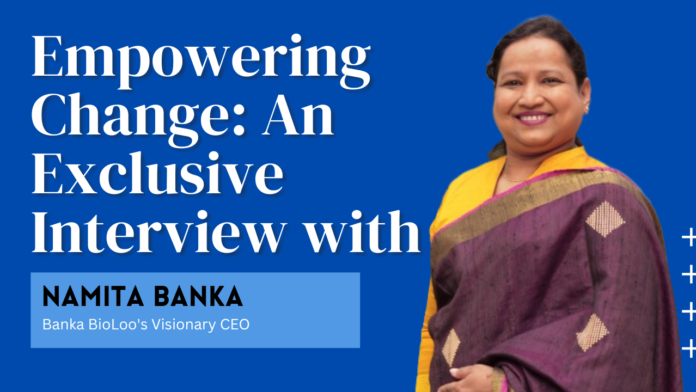 Namita Banka, CEO of Banka BioLoo, discussing her journey from homemaker to successful social entrepreneur