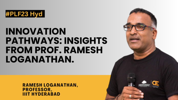 Prof. Ramesh Loganathan discusses innovation pathways and societal impact at Hyderabad forum.