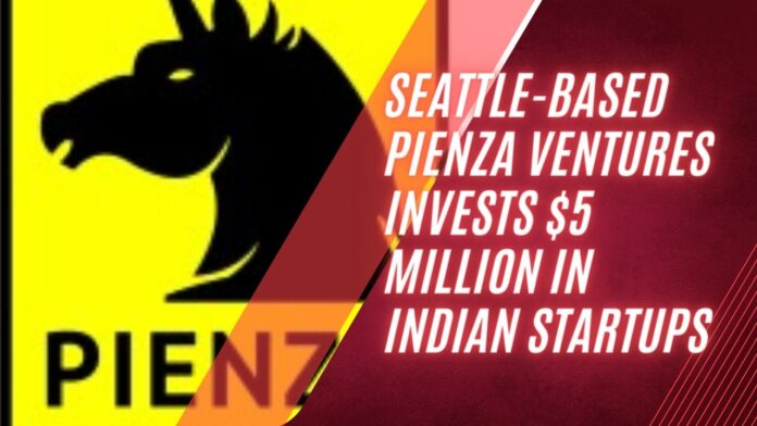 Seattle-Based Pienza Ventures Invests $5 Million in Indian Startups