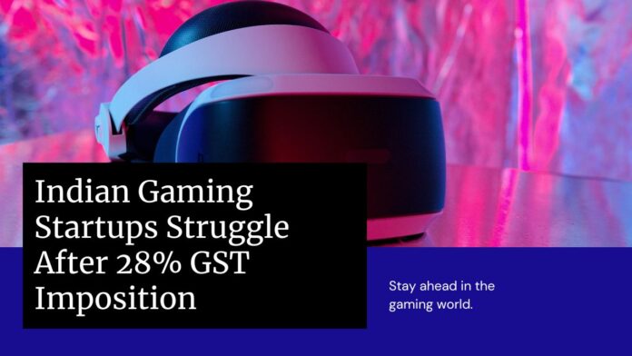 Indian Gaming Startups Face Revenue Drop Due to Higher GST