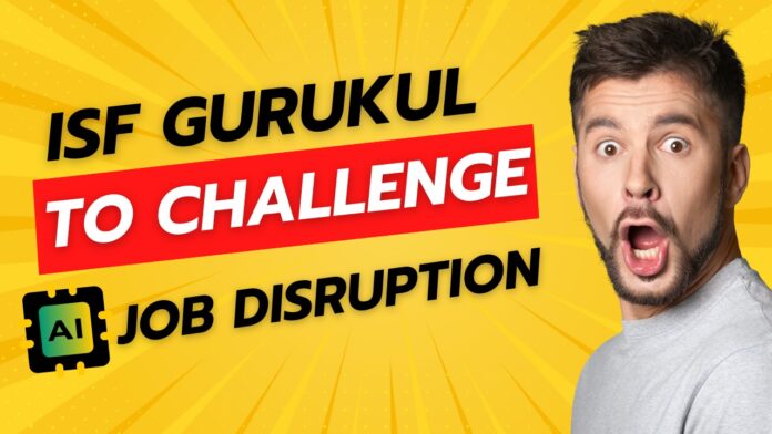 International Startup Foundation Gurukul will revolutionize training and address AI-driven disruption