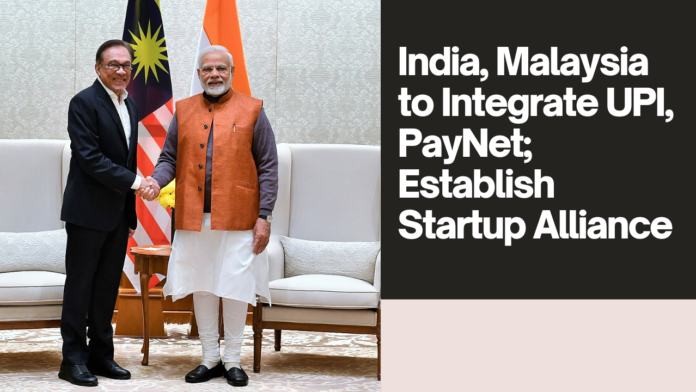 India, Malaysia to Integrate UPI, PayNet; Establish Startup Alliance