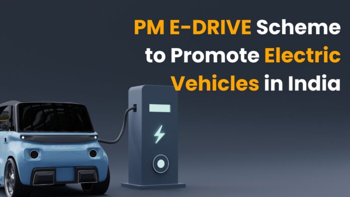 Government Introduces PM E-DRIVE Scheme to Promote EV Manufacturing