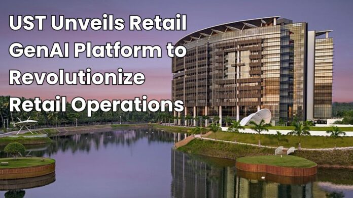 UST Unveils Retail GenAI Platform to Revolutionize Retail Operations